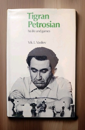 Tigran petrosian his life and - his,