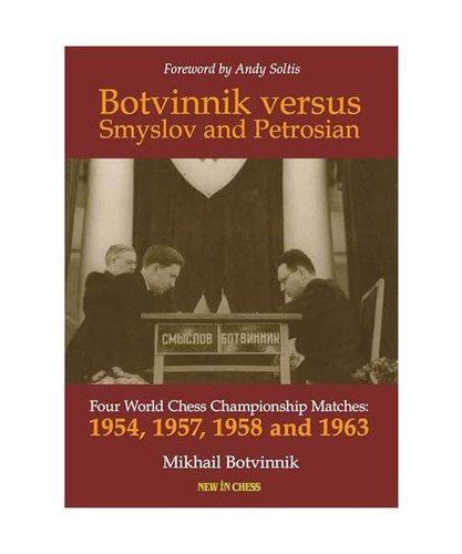 Botvinnik versus smyslov and - botvinnik,